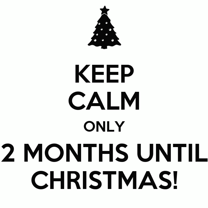 keep-calm-only-2-months-until-christmas.png